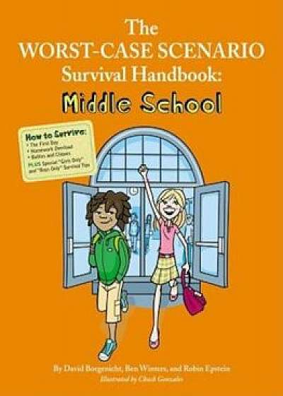 The Worst-Case Scenario Survival Handbook: Middle School, Paperback/David Borgenicht