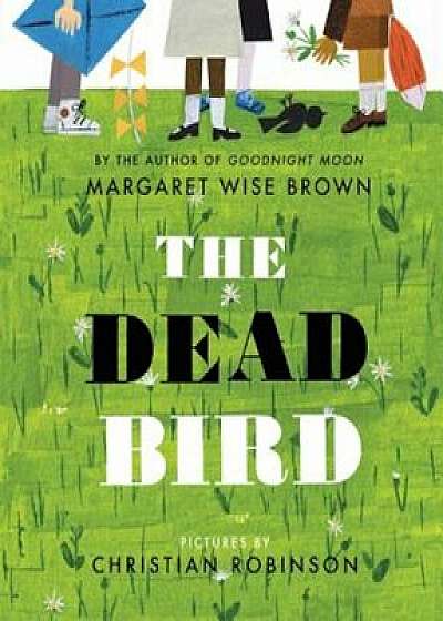 The Dead Bird, Hardcover/Margaret Wise Brown