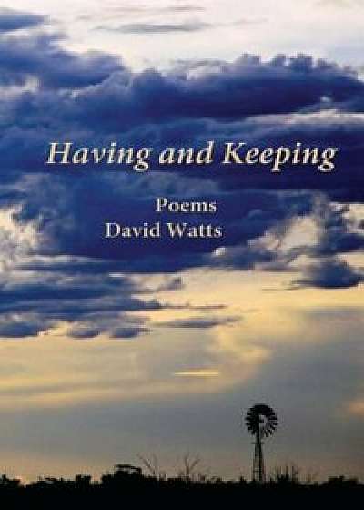 Having and Keeping, Paperback/David Watts