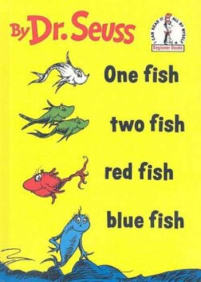 One Fish, Two Fish, Red Fish, Blue Fish, Hardcover/Dr Seuss