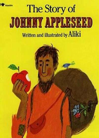 The Story of Johnny Appleseed, Paperback/Aliki