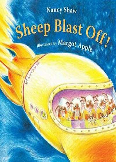 Sheep Blast Off!, Paperback/Margot Apple