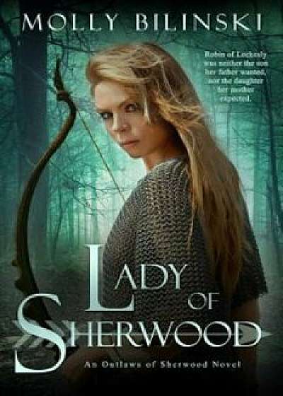 Lady of Sherwood, Paperback/Molly Bilinski