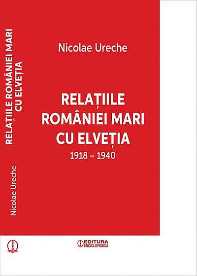 Relațiile României Mari cu Elveția (1918-1940)