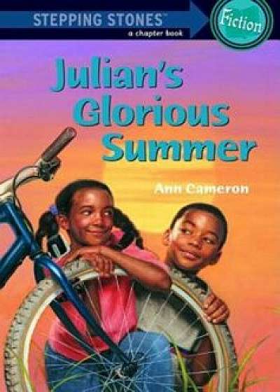 Julian's Glorious Summer, Paperback/Ann Cameron
