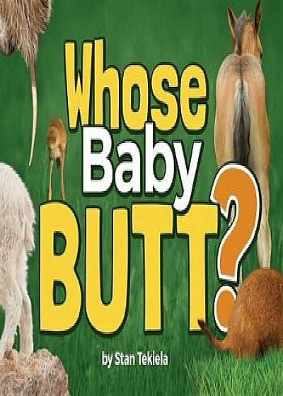 Whose Baby Butt', Hardcover/Stan Tekiela