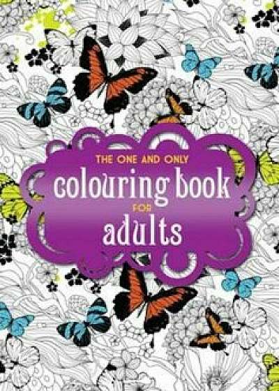 The One and Only Colouring Book for Adults/***