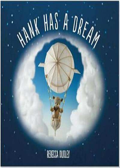 Hank Has a Dream, Hardcover/Rebecca Dudley