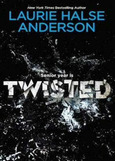 Twisted, Paperback/Laurie Halse Anderson