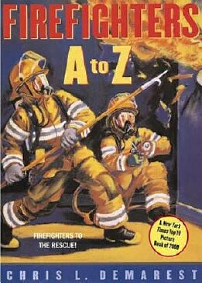 Firefighters A to Z, Paperback/Chris L. Demarest