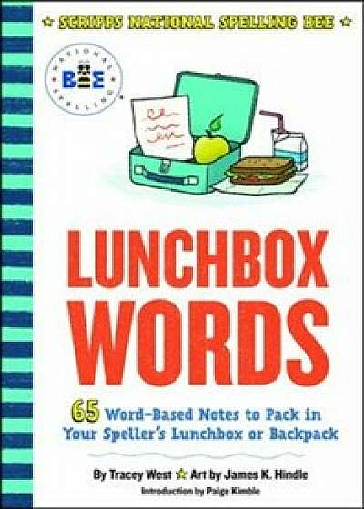 Lunchbox Words: 65 Word-Based Notes to Pack in Your Speller's Lunchbox or Backpack, Paperback/Tracey West