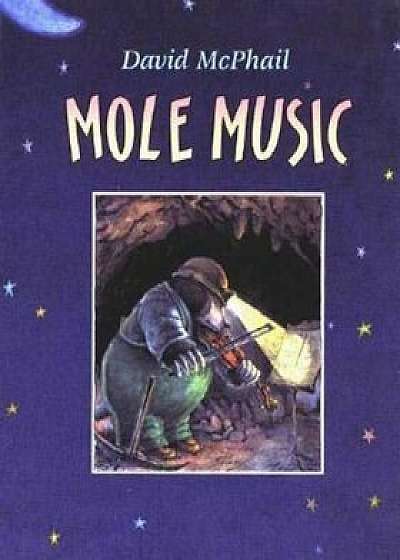 Mole Music, Paperback/David McPhail