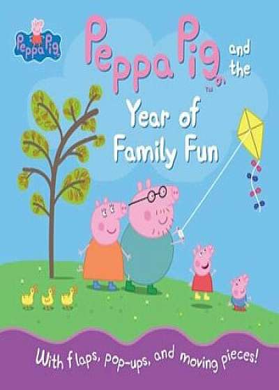 Peppa Pig and the Year of Family Fun, Hardcover/Candlewick Press