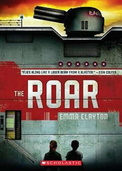 The Roar, Paperback/Emma Clayton