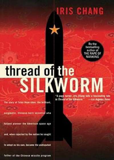 Thread of the Silkworm, Paperback/Iris Chang