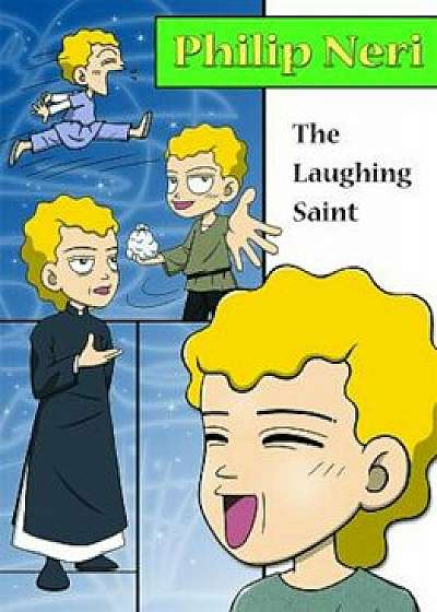 Philip Neri, the Laughing Saint, Paperback/Hyon-Ju Yi