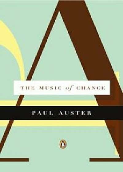 Coperta cărții The Music of Chance, Paperback/Paul Auster