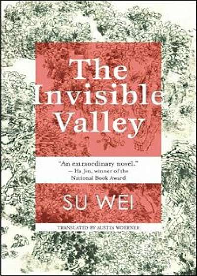 The Invisible Valley, Paperback/Su Wei