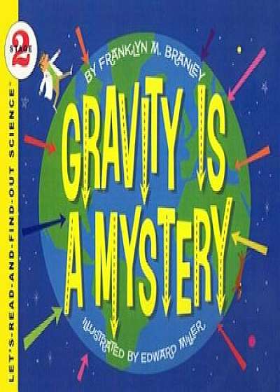 Gravity Is a Mystery, Hardcover/Franklyn Mansfield Branley