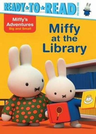 Miffy at the Library, Paperback/Maggie Testa