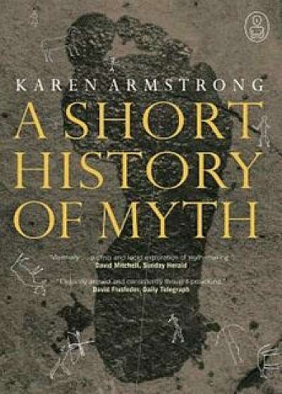 A Short History of Myth, Paperback/Karen Armstrong