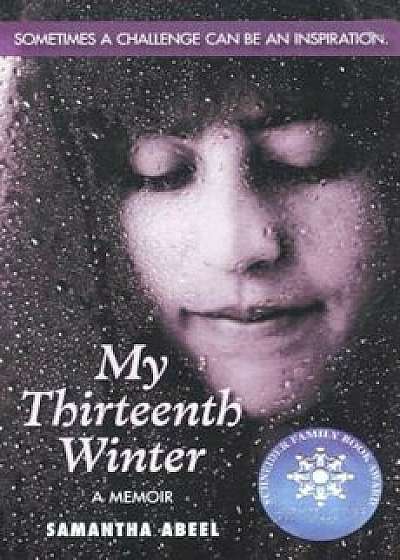 My Thirteenth Winter, Paperback/Samantha Abeel