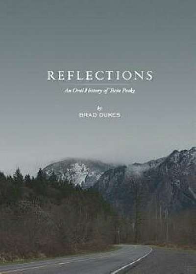 Reflections: An Oral History of Twin Peaks, Paperback/Brad Dukes
