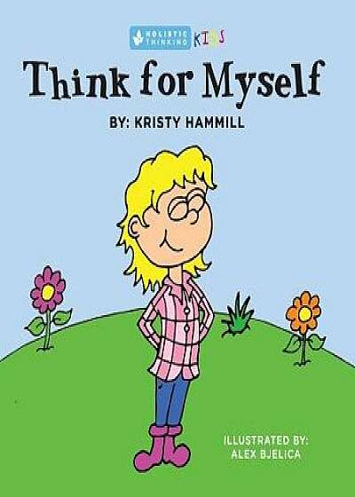 Think for Myself, Paperback/Kristy Hammill