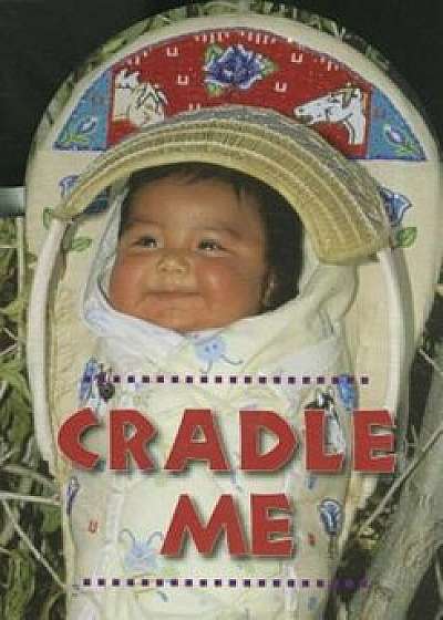 Cradle Me, Hardcover/Debby Slier