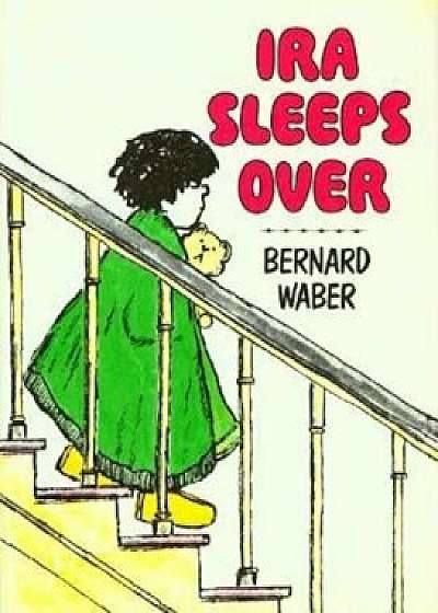 IRA Sleeps Over, Hardcover/Bernard Waber