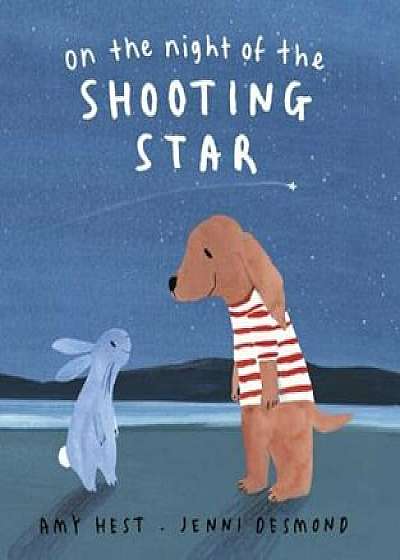 On the Night of the Shooting Star, Hardcover/Amy Hest