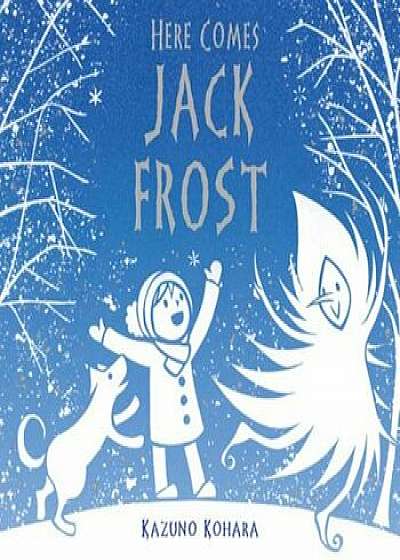 Here Comes Jack Frost, Paperback/Kazuno Kohara