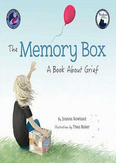 The Memory Box: A Book about Grief, Hardcover/Joanna Rowland
