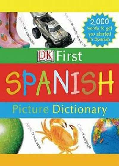 DK First Picture Dictionary: Spanish, Hardcover/DK Publishing