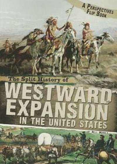 The Split History of Westward Expansion in the United States, Paperback/Nell Musolf