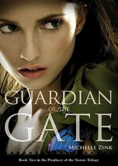 Guardian of the Gate, Paperback/Michelle Zink