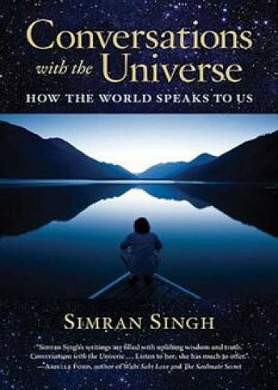 Conversations with the Universe: How the World Speaks to Us, Paperback/Simran Singh