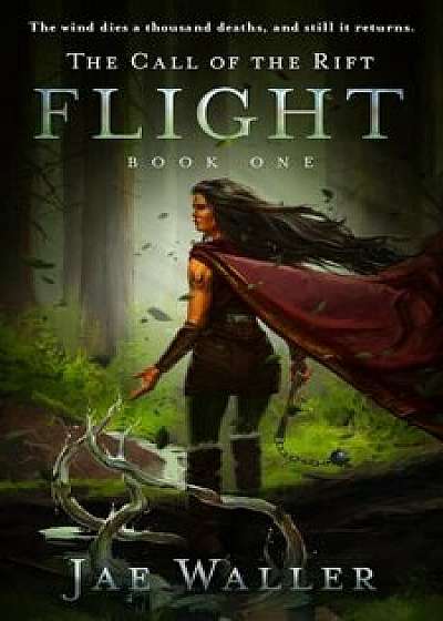 The Call of the Rift: Flight, Hardcover/Jae Waller