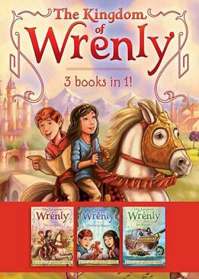 The Kingdom of Wrenly 3 Books in 1!: The Lost Stone; The Scarlet Dragon; Sea Monster!, Paperback/Jordan Quinn