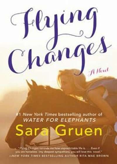 Flying Changes, Paperback/Sara Gruen