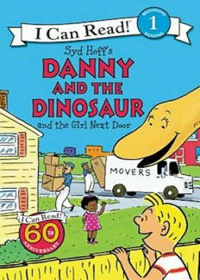 Danny and the Dinosaur and the Girl Next Door, Paperback/Syd Hoff