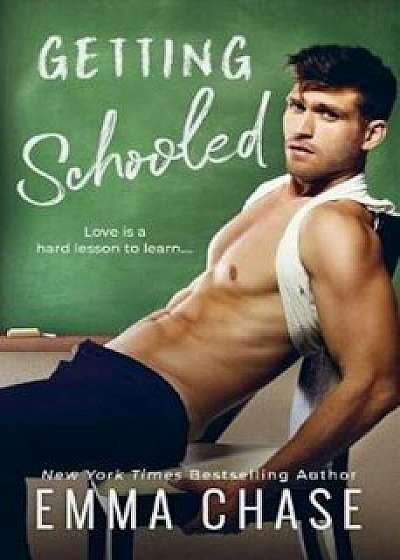 Getting Schooled, Paperback/Emma Chase