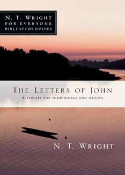The Letters of John, Paperback/N. T. Wright
