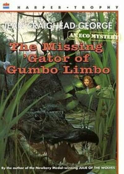 The Missing 'Gator of Gumbo Limbo, Paperback/Jean Craighead George