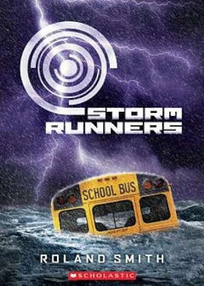 Storm Runners, Paperback/Roland Smith
