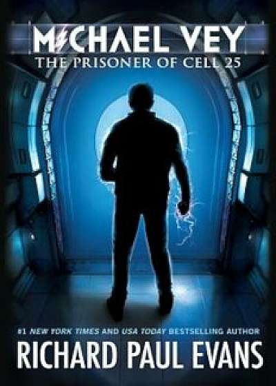 Michael Vey: The Prisoner of Cell 25, Paperback/Richard Paul Evans