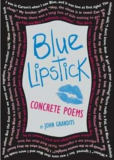Blue Lipstick: Concrete Poems, Paperback/John Grandits