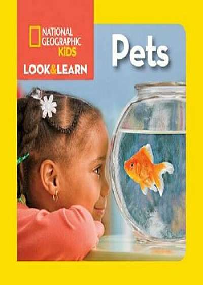 Look & Learn: Pets, Hardcover/National Geographic Kids