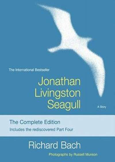 Jonathan Livingston Seagull: The Complete Edition, Paperback/Richard Bach