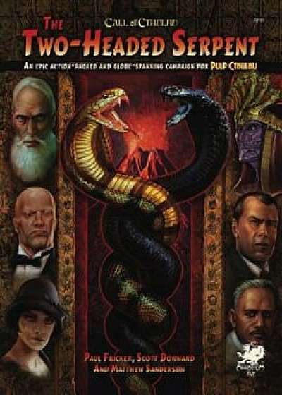 Two-Headed Serpent: A Pulp Cthulhu Campaign for Call of Cthulhu, Hardcover/Paul Fricker